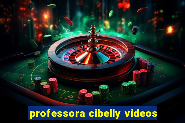 professora cibelly videos